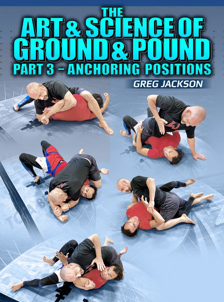Greg Jackson - The Art & Science Of The Ground And Pound Part 3 Anchoring Positions
