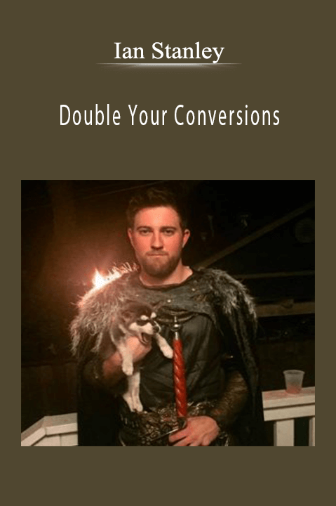 Ian Stanley - Double Your Conversions