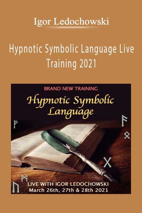 Igor Ledochowski – Hypnotic Symbolic Language Live Training 2021