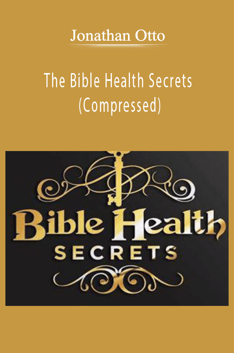 Jonathan Otto – The Bible Health Secrets (Compressed)