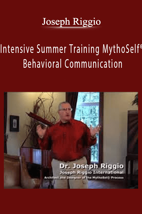 Joseph Riggio – Intensive Summer Training MythoSelf® Behavioral Communication