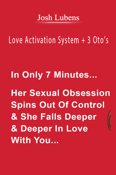 Josh Lubens – Love Activation System + 3 Oto’s
