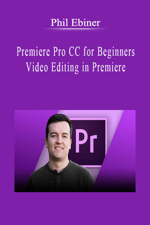Phil Ebiner - Premiere Pro CC for Beginners Video Editing in Premiere.