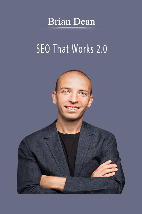SEO That Works 2.0 – Brian Dean