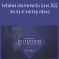 Sifu Mark Rasmus – Initiation into Hermetics (June 2022 – site rip of existing videos)