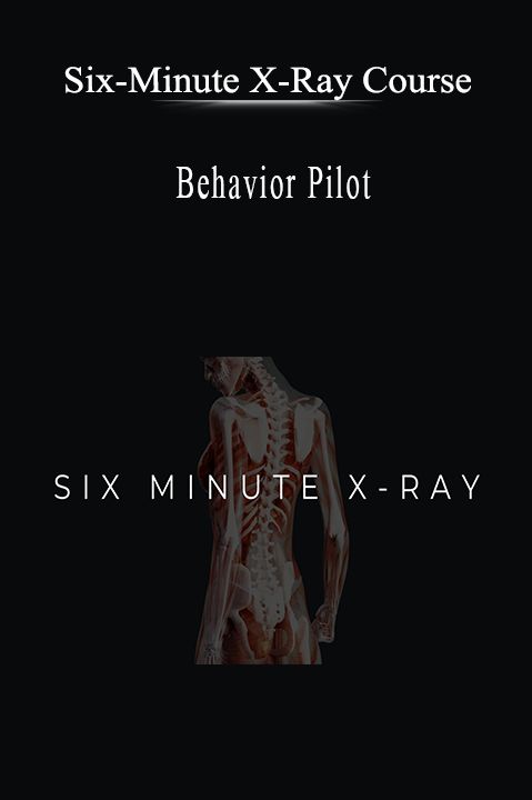Six-Minute X-Ray Course - Behavior Pilot.