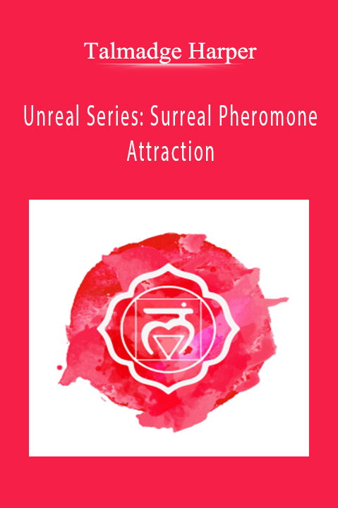 Talmadge Harper – Unreal Series Surreal Pheromone Attraction