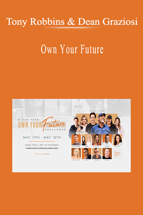 Tony Robbins & Dean Graziosi - Own Your Future.