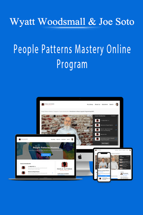 Wyatt Woodsmall & Joe Soto – People Patterns Mastery Online Program