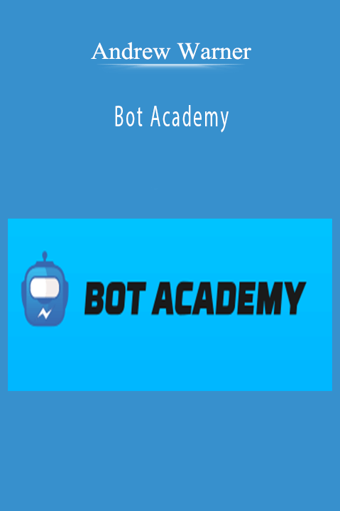 Bot Academy – Andrew Warner