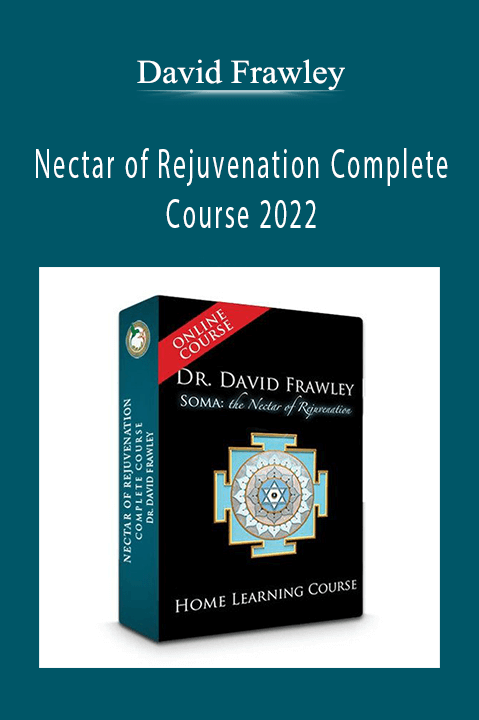 David Frawley – Nectar of Rejuvenation Complete Course 2022