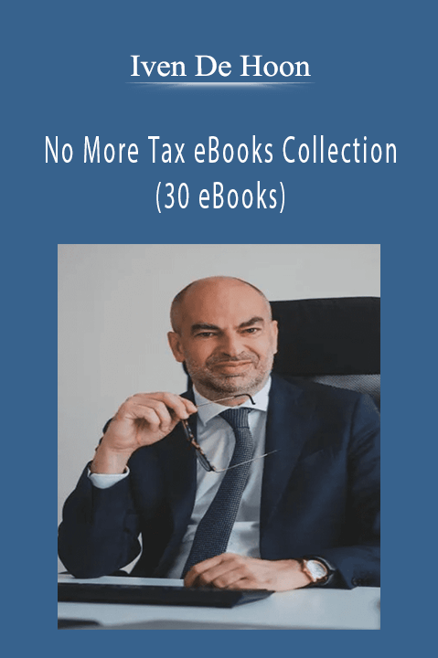Iven De Hoon – No More Tax eBooks Collection (30 eBooks)