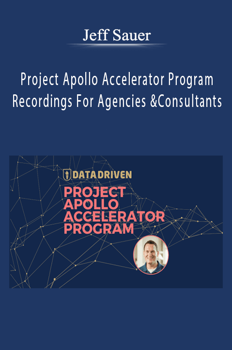 Jeff Sauer – Project Apollo Accelerator Program Recordings For Agencies And Consultants