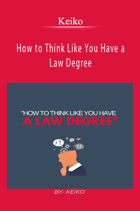 Keiko – How to Think Like You Have a Law Degree