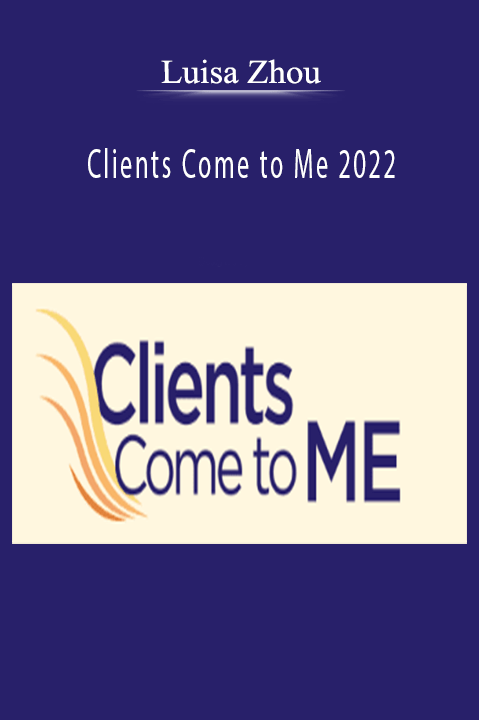Luisa Zhou – Clients Come to Me 2022