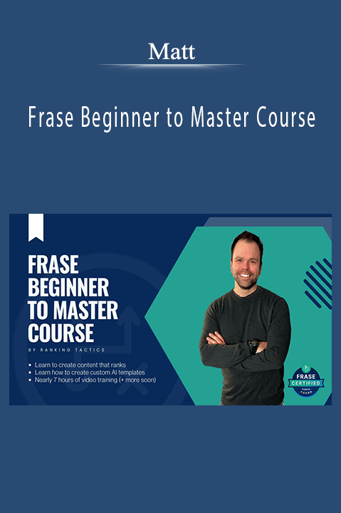Matt – Frase Beginner to Master Course