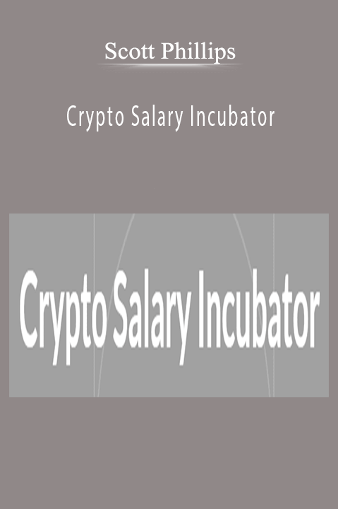Scott Phillips – Crypto Salary Incubator