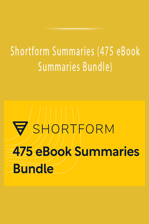 Shortform Summaries (475 eBook Summaries Bundle)