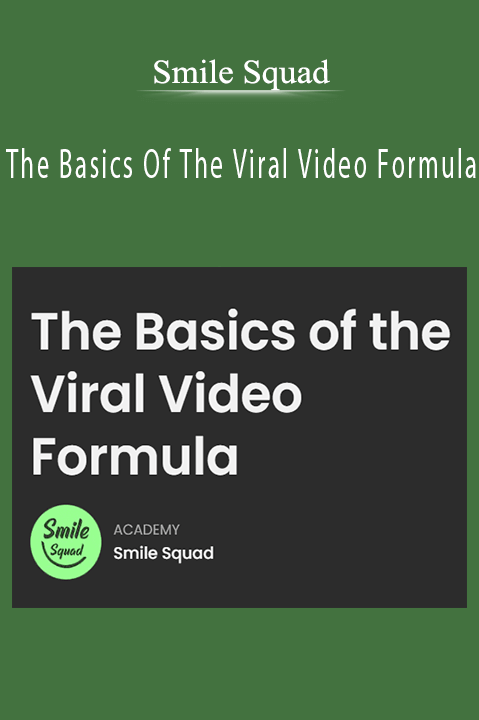 Smile Squad – The Basics Of The Viral Video Formula
