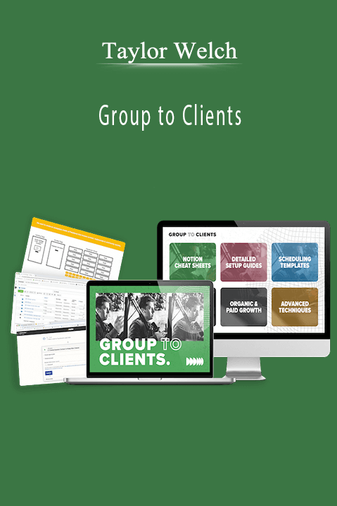 Taylor Welch – Group to Clients