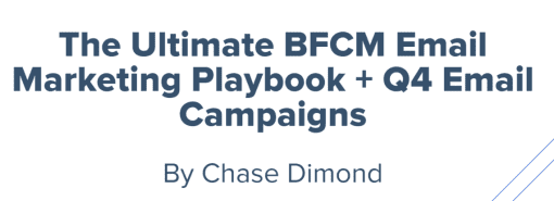 The Ultimate BFCM Email Marketing Playbook + Q4 Email Campaigns