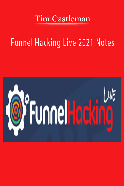 Tim Castleman – Funnel Hacking Live 2021 Notes