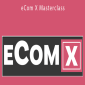 eCom X Masterclass